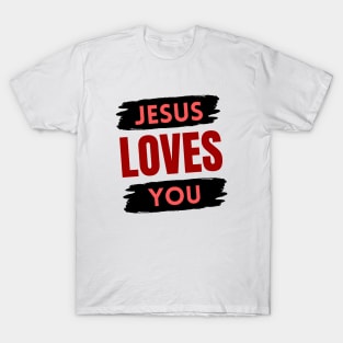 Jesus Loves You | Christian T-Shirt